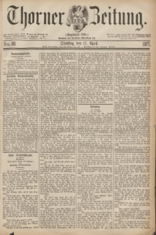 Thorner Zeitung : Gegründet 1760. 1877, Nro. 88 (17 April)