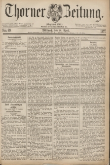 Thorner Zeitung : Gegründet 1760. 1877, Nro. 89 (18 April)