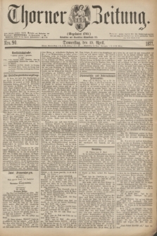 Thorner Zeitung : Gegründet 1760. 1877, Nro. 90 (19 April)