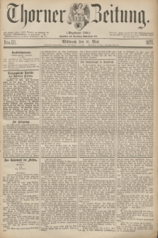 Thorner Zeitung : Gegründet 1760. 1877, Nro. 111 (16 Mai)