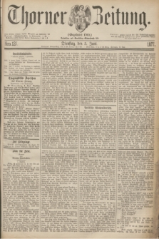 Thorner Zeitung : Gegründet 1760. 1877, Nro. 127 (5 Juni)