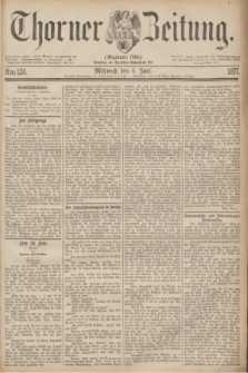 Thorner Zeitung : Gegründet 1760. 1877, Nro. 128 (6 Juni)