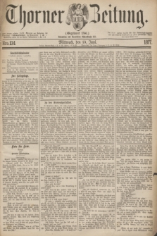 Thorner Zeitung : Gegründet 1760. 1877, Nro. 134 (13 Juni)