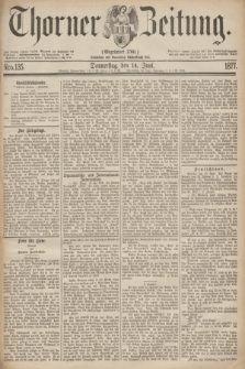 Thorner Zeitung : Gegründet 1760. 1877, Nro. 135 (14 Juni)