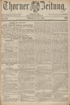 Thorner Zeitung : Gegründet 1760. 1877, Nro. 146 (27 Juni)