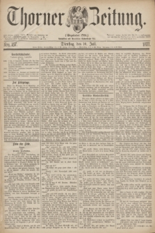 Thorner Zeitung : Gegründet 1760. 1877, Nro. 157 (10 Juli)