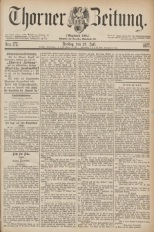 Thorner Zeitung : Gegründet 1760. 1877, Nro. 172 (27 Juli)
