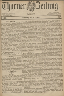 Thorner Zeitung : Begründet 1760. 1877, Nro. 237 (11 Oktober)