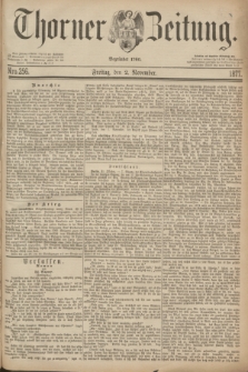 Thorner Zeitung : Begründet 1760. 1877, Nro. 256 (2 November)