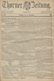 Thorner Zeitung : Begründet 1760. 1877, Nro. 277 (27 November)