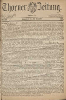 Thorner Zeitung : Begründet 1760. 1877, Nro. 299 (22 Dezember)