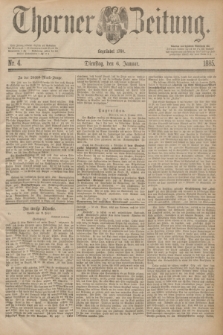 Thorner Zeitung : Begründet 1760. 1885, Nr. 4 (6 Januar) + dod.