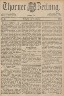 Thorner Zeitung : Begründet 1760. 1885, Nr. 17 (21 Januar)