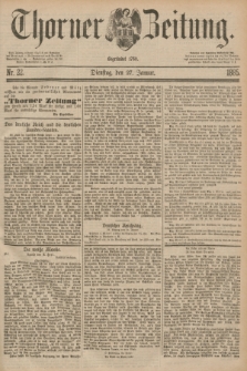 Thorner Zeitung : Begründet 1760. 1885, Nr. 22 (27 Januar)