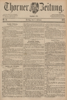 Thorner Zeitung : Begründet 1760. 1885, Nr. 31 (6 Februar)