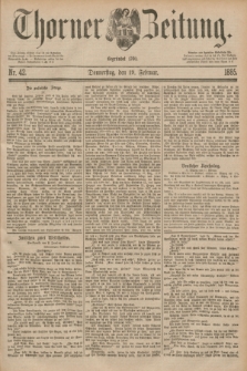 Thorner Zeitung : Begründet 1760. 1885, Nr. 42 (19 Februar)