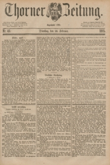Thorner Zeitung : Begründet 1760. 1885, Nr. 46 (24 Februar)