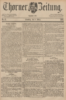 Thorner Zeitung : Begründet 1760. 1885, Nr. 57 (8 März)