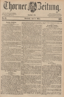 Thorner Zeitung : Begründet 1760. 1885, Nr. 65 (18 März)