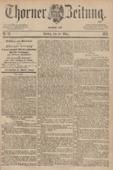 Thorner Zeitung : Begründet 1760. 1885, Nr. 73 (27 März)