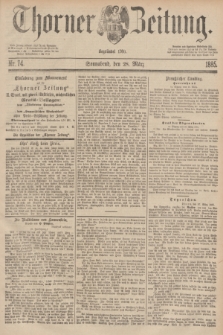 Thorner Zeitung : Begründet 1760. 1885, Nr. 74 (28 März)