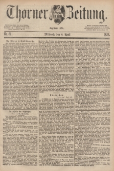 Thorner Zeitung : Begründet 1760. 1885, Nr. 81 (8 April)