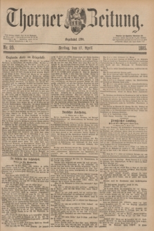 Thorner Zeitung : Begründet 1760. 1885, Nr. 89 (17 April)