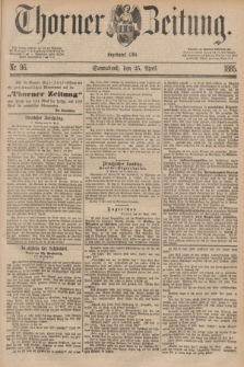 Thorner Zeitung : Begründet 1760. 1885, Nr. 96 (25 April)