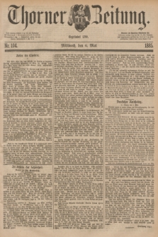 Thorner Zeitung : Begründet 1760. 1885, Nr. 104 (6 Mai)