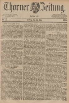 Thorner Zeitung : Begründet 1760. 1885, Nr. 117 (22 Mai)