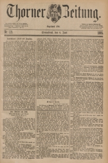Thorner Zeitung : Begründet 1760. 1885, Nr. 129 (6 Juni)