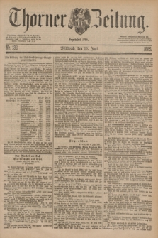 Thorner Zeitung : Begründet 1760. 1885, Nr. 132 (10 Juni)