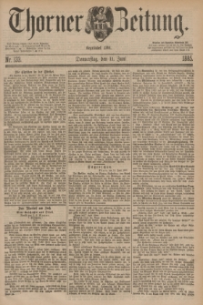 Thorner Zeitung : Begründet 1760. 1885, Nr. 133 (11 Juni)