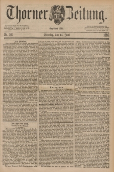 Thorner Zeitung : Begründet 1760. 1885, Nr. 136 (14 Juni)