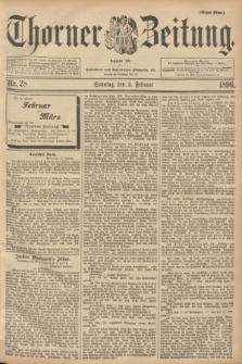 Thorner Zeitung : Begründet 1760. 1896, Nr. 28 (2 Februar) - Erstes Blatt