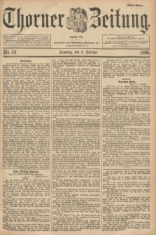 Thorner Zeitung : Begründet 1760. 1896, Nr. 34 (9 Februar) - Erstes Blatt