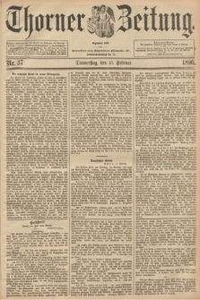 Thorner Zeitung : Begründet 1760. 1896, Nr. 37 (13 Februar) + dod.