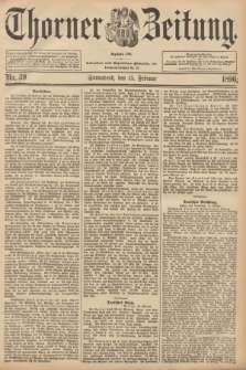 Thorner Zeitung : Begründet 1760. 1896, Nr. 39 (15 Februar) + dod.