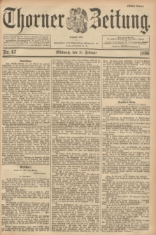 Thorner Zeitung : Begründet 1760. 1896, Nr. 42 (19 Februar) - Erstes Blatt