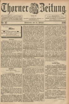 Thorner Zeitung : Begründet 1760. 1896, Nr. 45 (22 Februar) + dod.