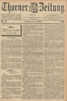 Thorner Zeitung : Begründet 1760. 1896, Nr. 47 (25 Februar) + dod.