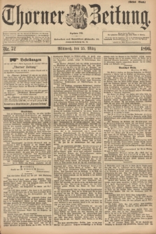 Thorner Zeitung : Begründet 1760. 1896, Nr. 72 (25 März) - Erstes Blatt