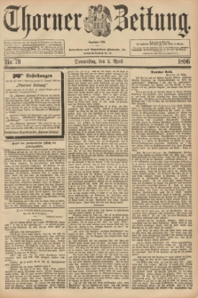 Thorner Zeitung : Begründet 1760. 1896, Nr. 79 (2 April) + dod.