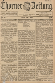 Thorner Zeitung : Begründet 1760. 1896, Nr. 80 (3 April) - Erstes Blatt