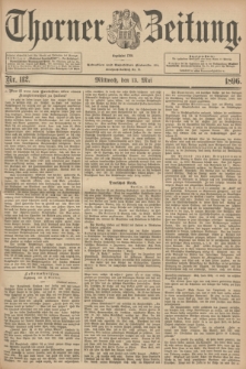 Thorner Zeitung : Begründet 1760. 1896, Nr. 112 (13 Mai) + dod.
