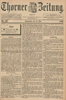 Thorner Zeitung : Begründet 1760. 1896, Nr. 120 (23 Mai)