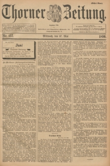 Thorner Zeitung : Begründet 1760. 1896, Nr. 122 (27 Mai) - Erstes Blatt