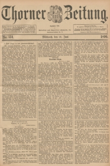 Thorner Zeitung : Begründet 1760. 1896, Nr. 134 (10 Juni)