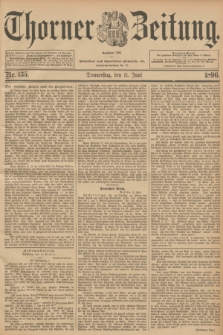 Thorner Zeitung : Begründet 1760. 1896, Nr. 135 (11 Juni)