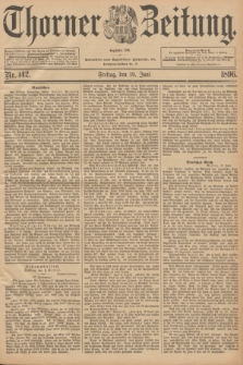 Thorner Zeitung : Begründet 1760. 1896, Nr. 142 (19 Juni)